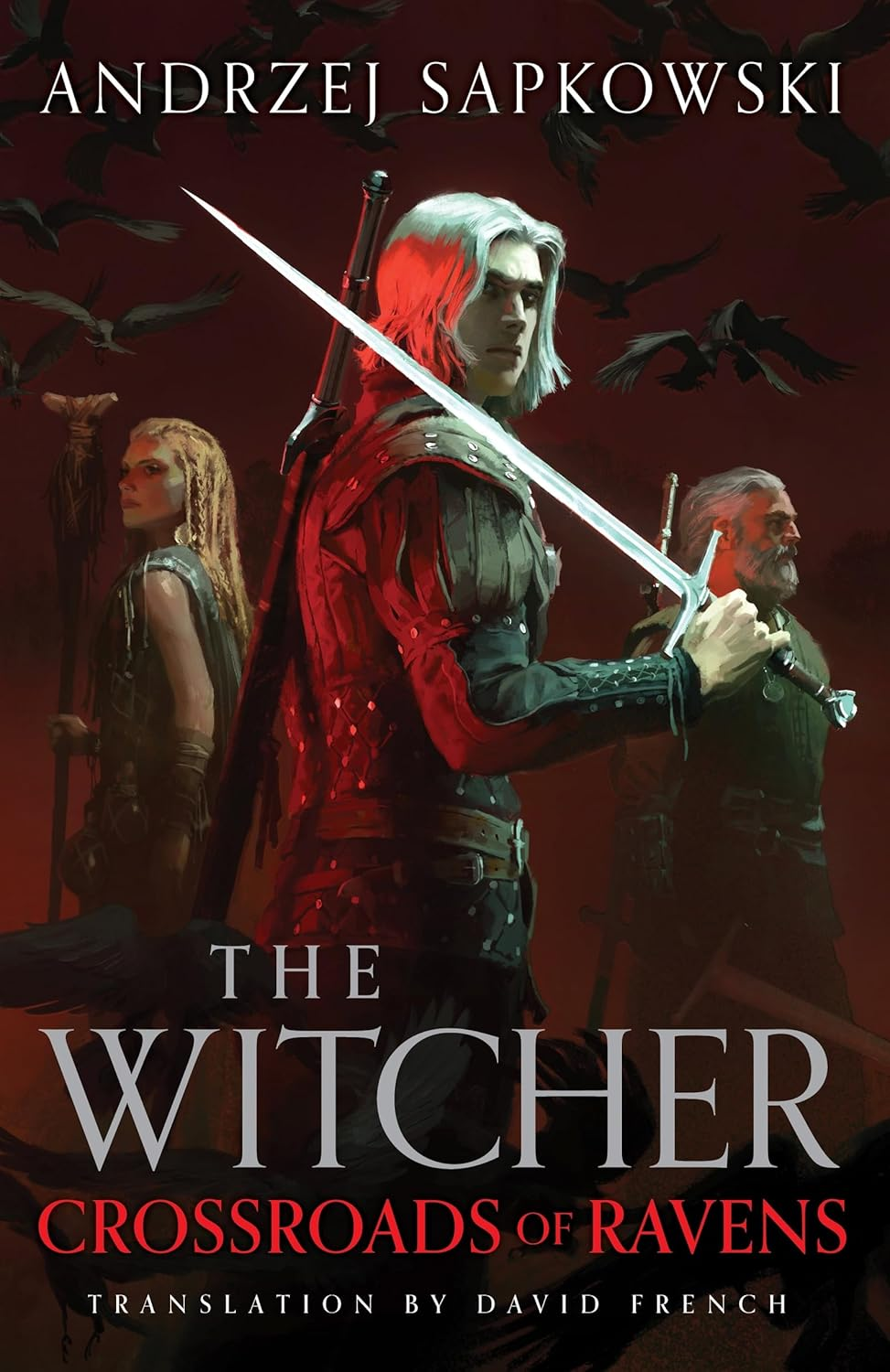 Crossroads of Ravens: a Brand-New Witcher Novel Starring Geralt of Rivia Now a Major Netflix Show