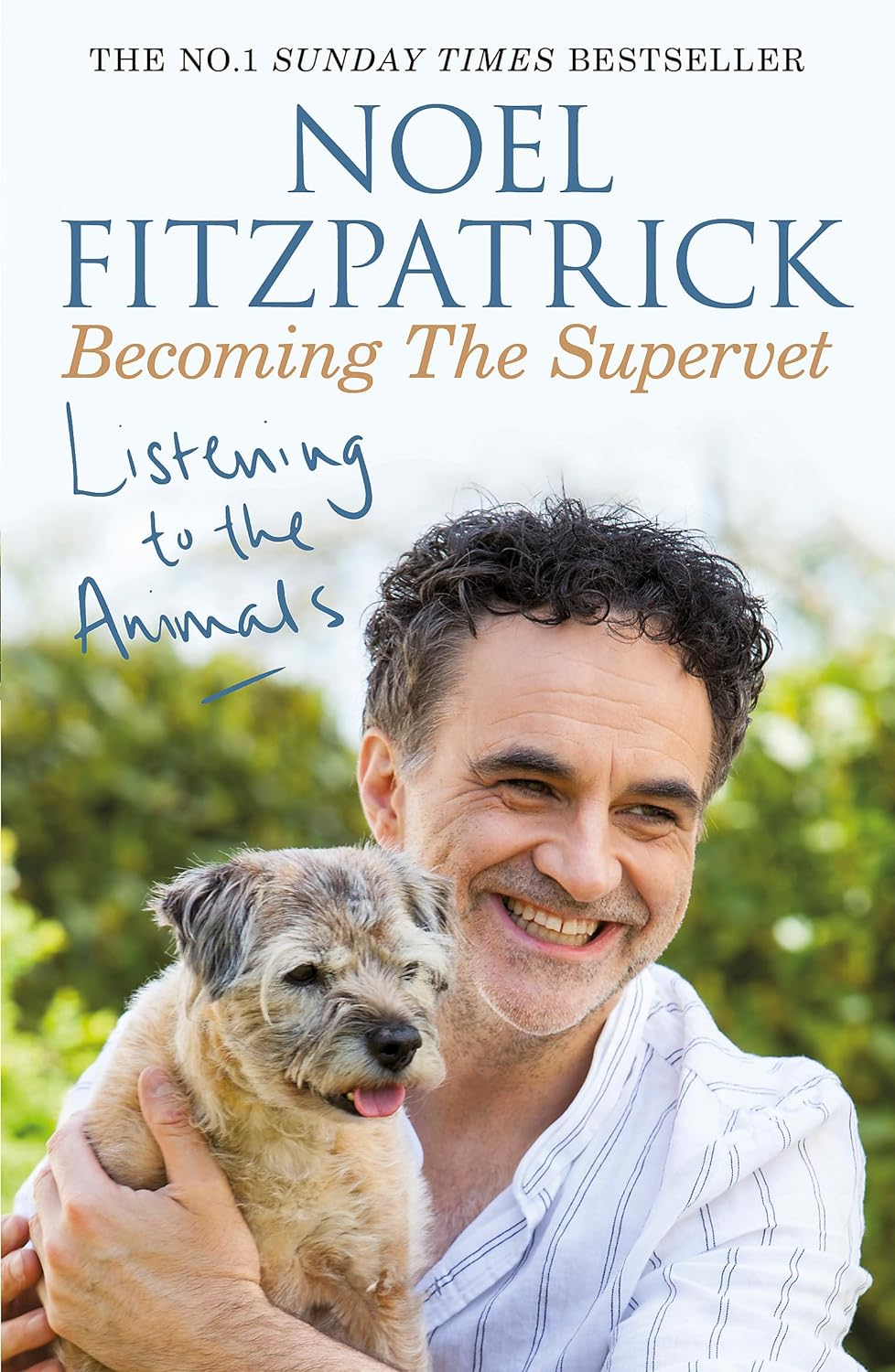 Listening to the Animals: Becoming the Supervet: a Heartwarming Gift for Animal Lovers