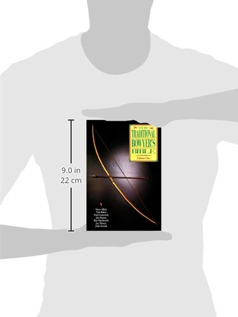 Traditional Bowyer'S Bible: Volume 1