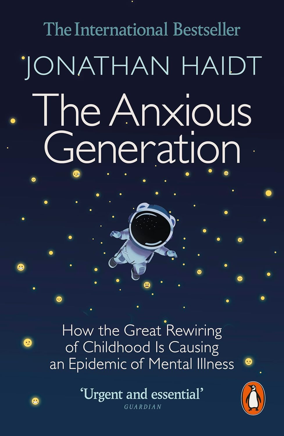 The Anxious Generation: How the Great Rewiring of Childhood Is Causing an Epidemic of Mental Illness