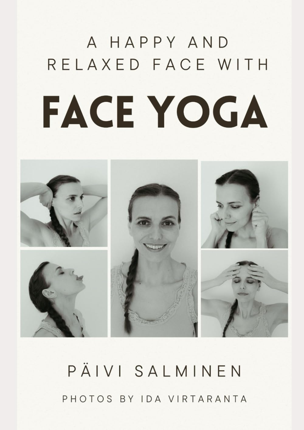 A Happy and Relaxed Face with Face Yoga