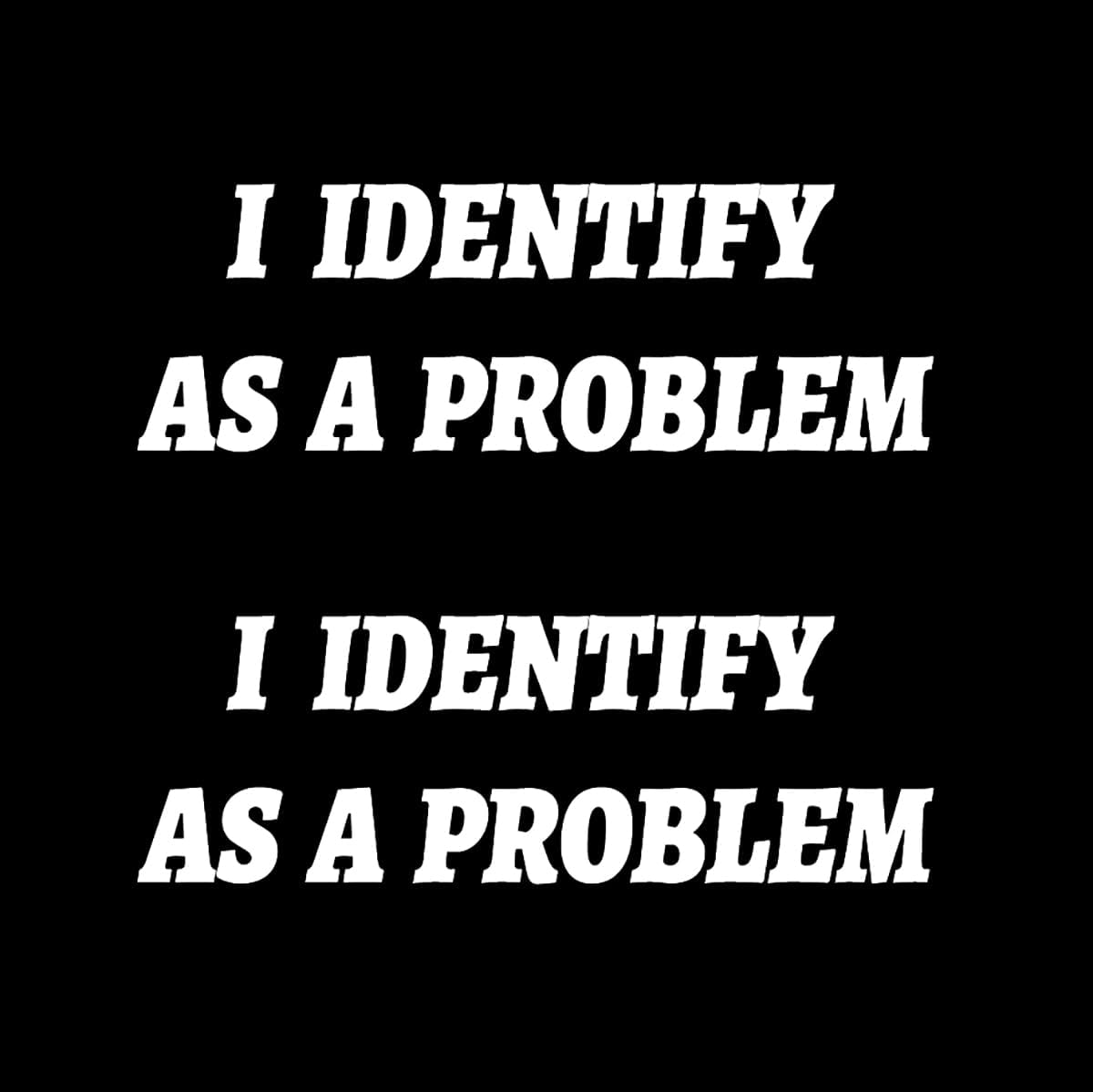 I Identify as a Problem Decal Vinyl Sticker Funny Sticker for Car Window Bumper 2Pack (White) image number 3
