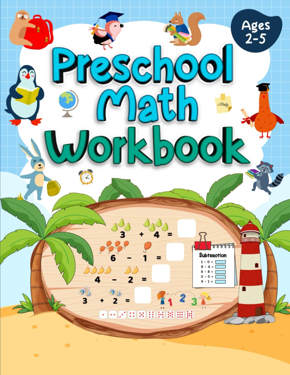 Preschool Math Workbook Ages 2-5: a Journey into the World of Tracing, Addition, and Subtraction That Kids Will Love