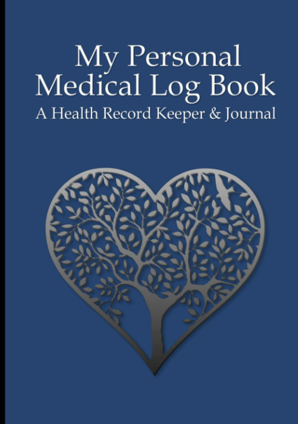 My Personal Medical Log Book / a Health Record Keeper & Journal: Simple - Organized - Complete: Track All Your Important Medical Information: Large Size Perfect for Seniors