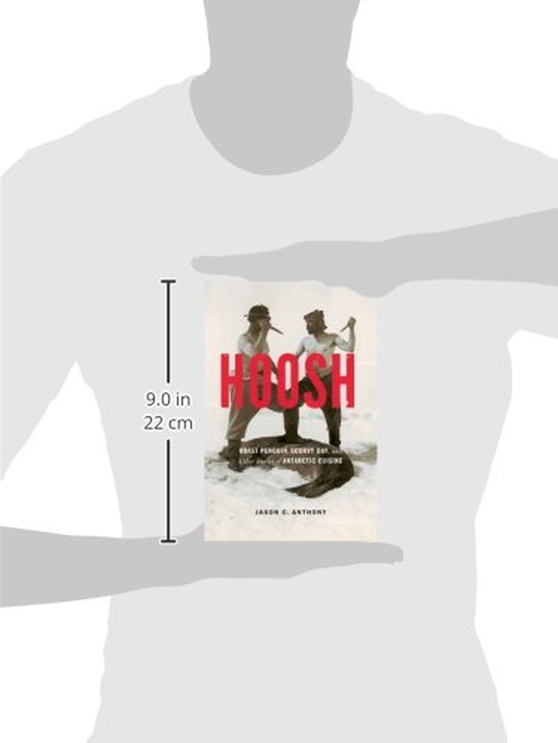 Hoosh: Roast Penguin, Scurvy Day, and Other Stories of Antarctic Cuisine image number 1