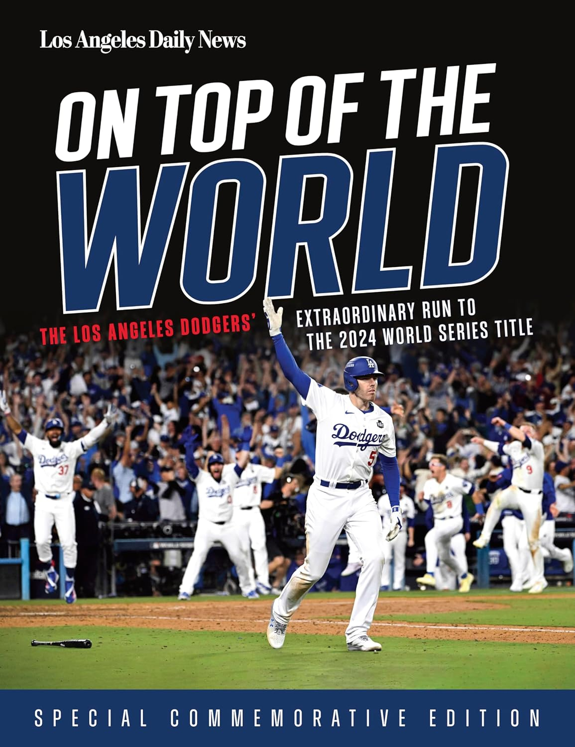 On Top of the World: the Los Angeles Dodgers' Extraordinary Run to the 2024 World Series Title