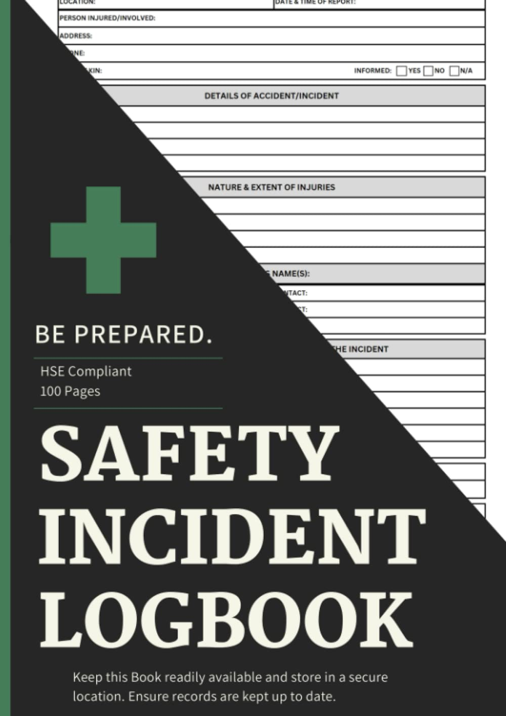 Safety Incident Logbook: a Complete Record Book for Accidents and Incidents at Work, 100 High Quality A4 Size Pages,