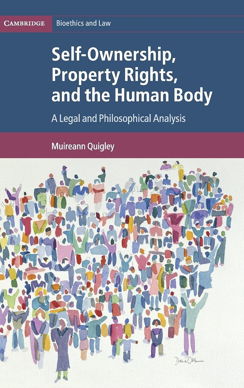Cambridge Self-Ownership, Property Rights, and the Human Body Book - Paperback - 02 January 2020: a Legal and Philosophical Analysis: 43 image number 1