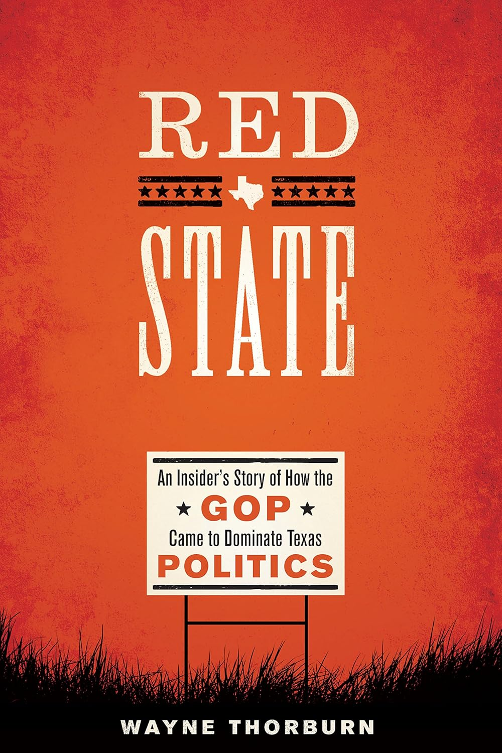 Red State: an Insider'S Story of How the GOP Came to Dominate Texas Politics: 42