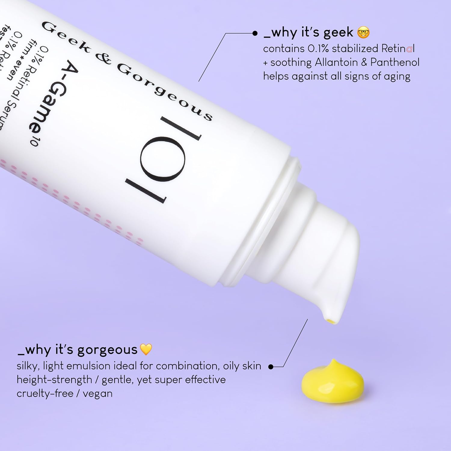 Geek & Gorgeous A-Game 10 0.1% Retinal Serum &ndash; High-Strength, Silky, Lightweight Anti-Aging Care for All Skin Types, Especially Oily & Combination, 30Ml image number 1