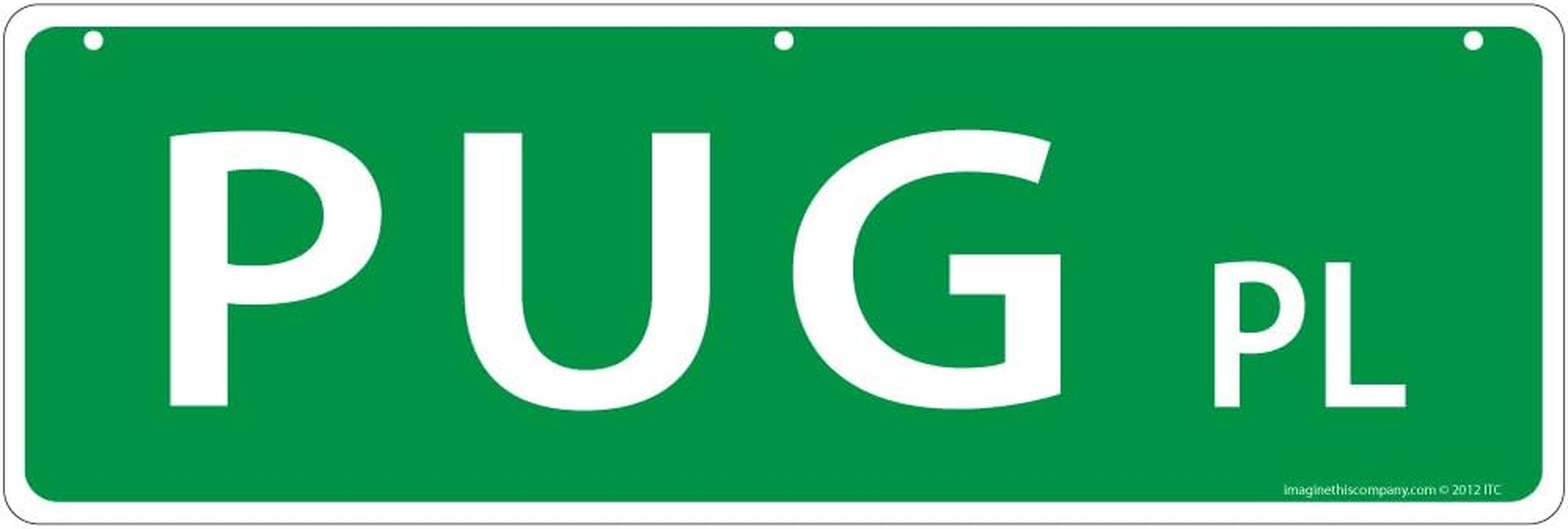 Imagine This Pug Street Sign