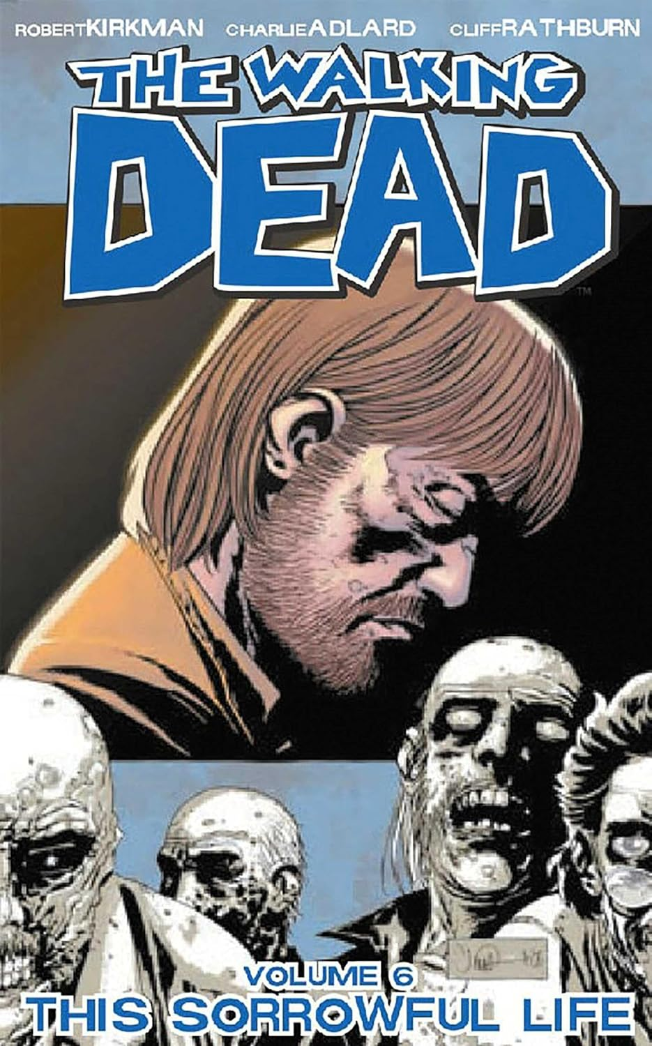 Walking Dead Volume 6: This Sorrowful Life: the Walking Dead : Volume 6: 06
