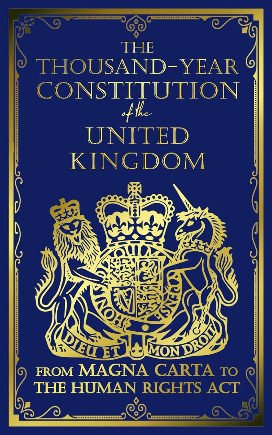 The Thousand-Year Constitution of the United Kingdom: from Magna Carta to the Human Rights Act