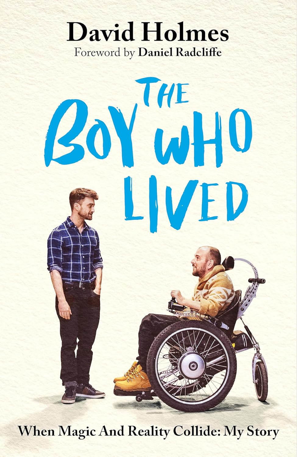 The Boy Who Lived: When Magic and Reality Collide: My Story, with a Foreword by Daniel Radcliffe