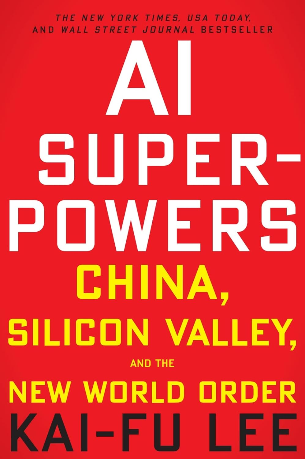 Ai Superpowers: China, Silicon Valley, and the New World Order image number 1