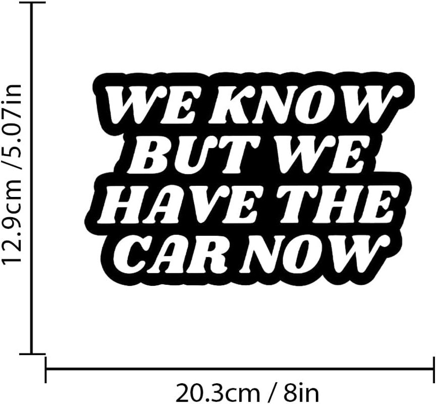 2 Pack We Know but We Have the Car Now-Tesla Bumper Sticker,Elon Musk Regret Vinyl Decal Accessories for Car Bumper, Laptop, Window (White)
