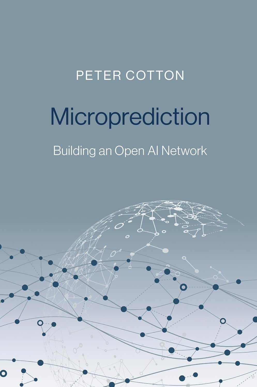 Microprediction: Building an Open AI Network
