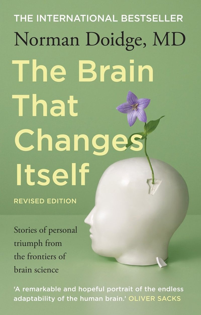 The Brain That Changes Itself: Stories of Personal Triumph from the Frontiers of Brain Science