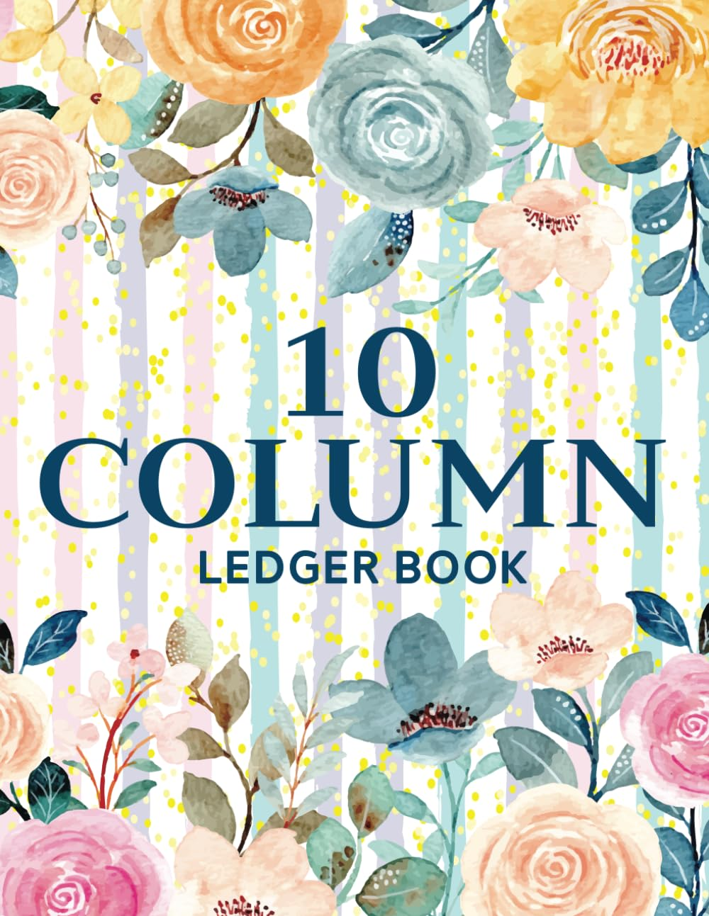 10 Column Accounting Ledger Book for Bookkeeping and Small Business and Personal Finance | Blank Ten Column Ledger Book to Record Income, Expenses, and Finances or Whatever You Want