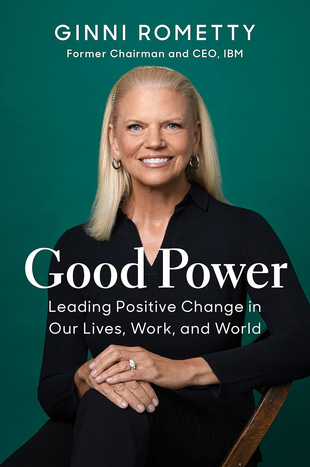 Good Power: Leading Positive Change in Our Lives, Work, and World image number 1