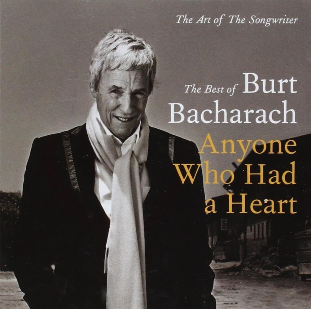 Burt Bacharach: Anyone Who Had a Heart - the Art of the Songwriter