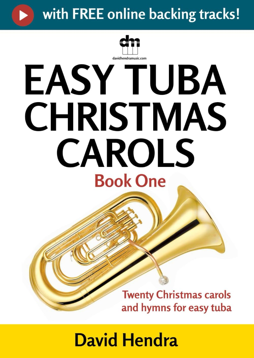Easy Tuba Christmas Carols - Book One: Twenty Traditional Christmas Carols and Hymns for Easy Tuba (Bass Clef)