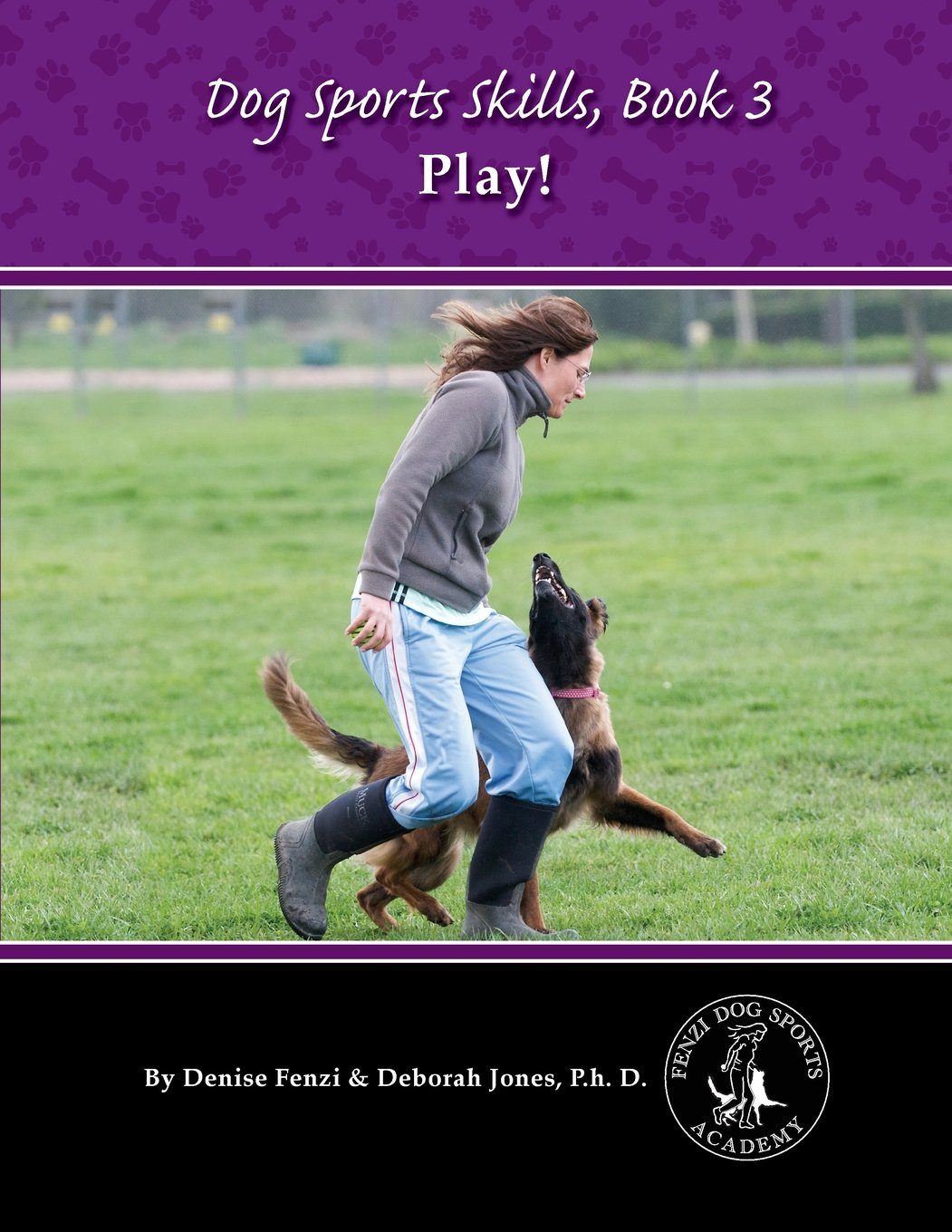 Dog Sports Skills, Book 3: Play!: Book Three