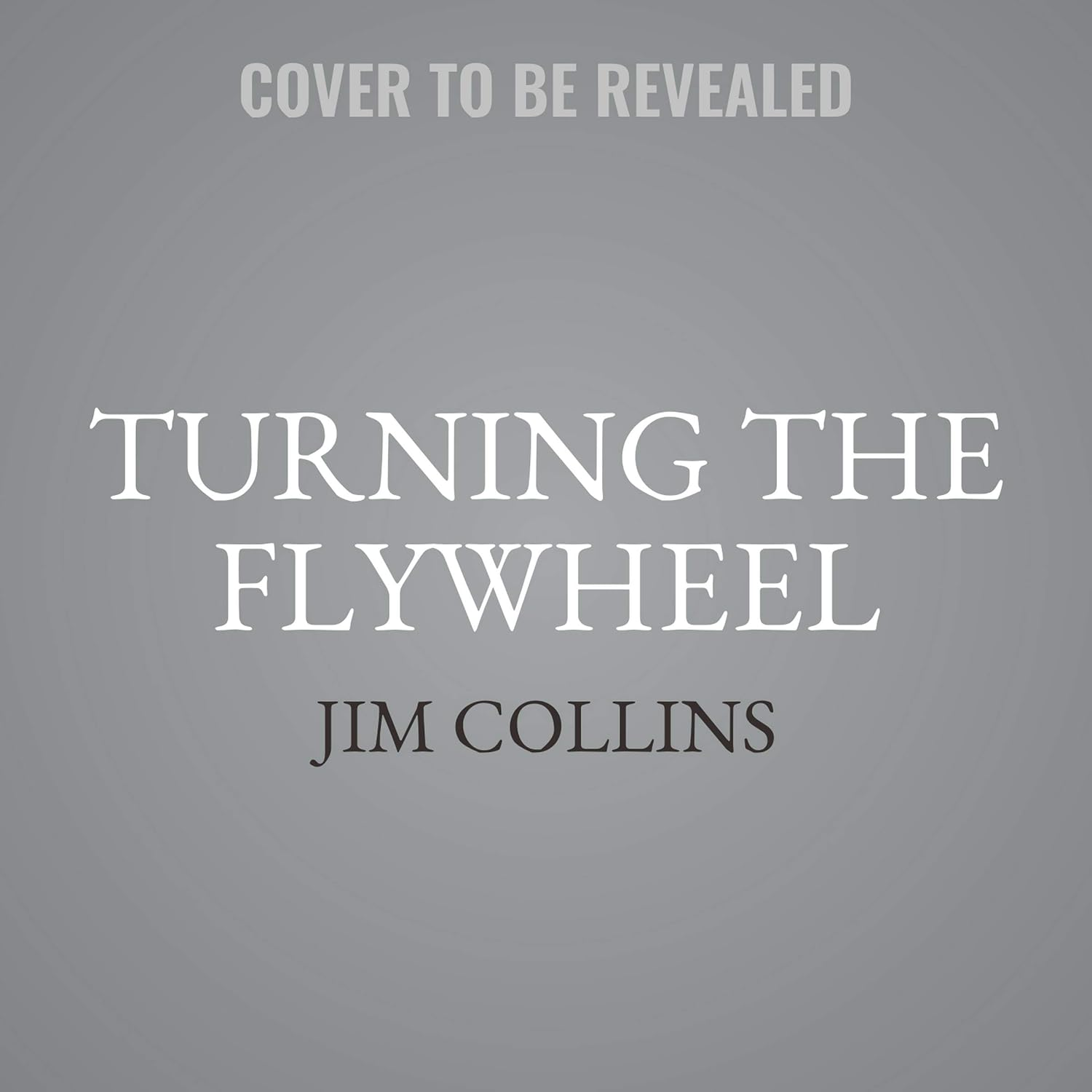 Turning the Flywheel: a Monograph to Accompany Good to Great image number 2
