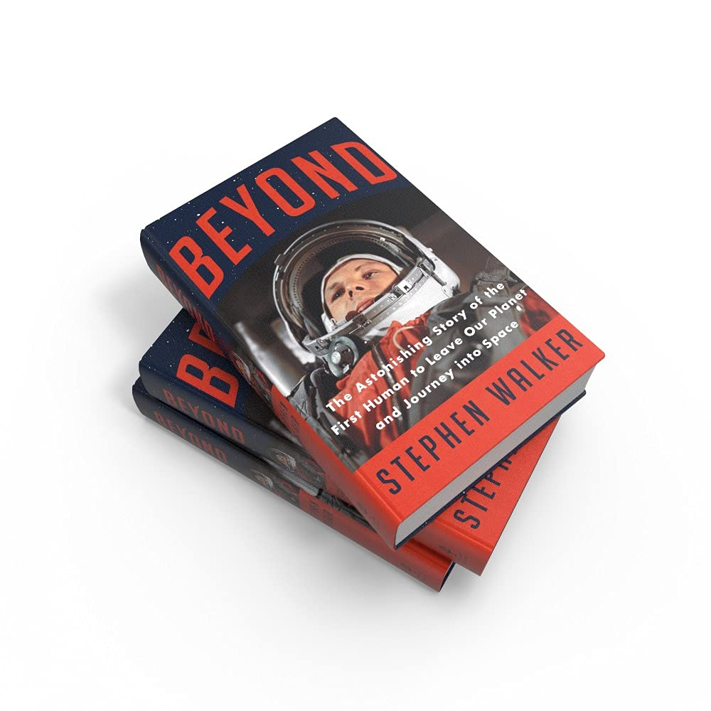 Beyond: the Astonishing Story of the First Human to Leave Our Planet and Journey into Space