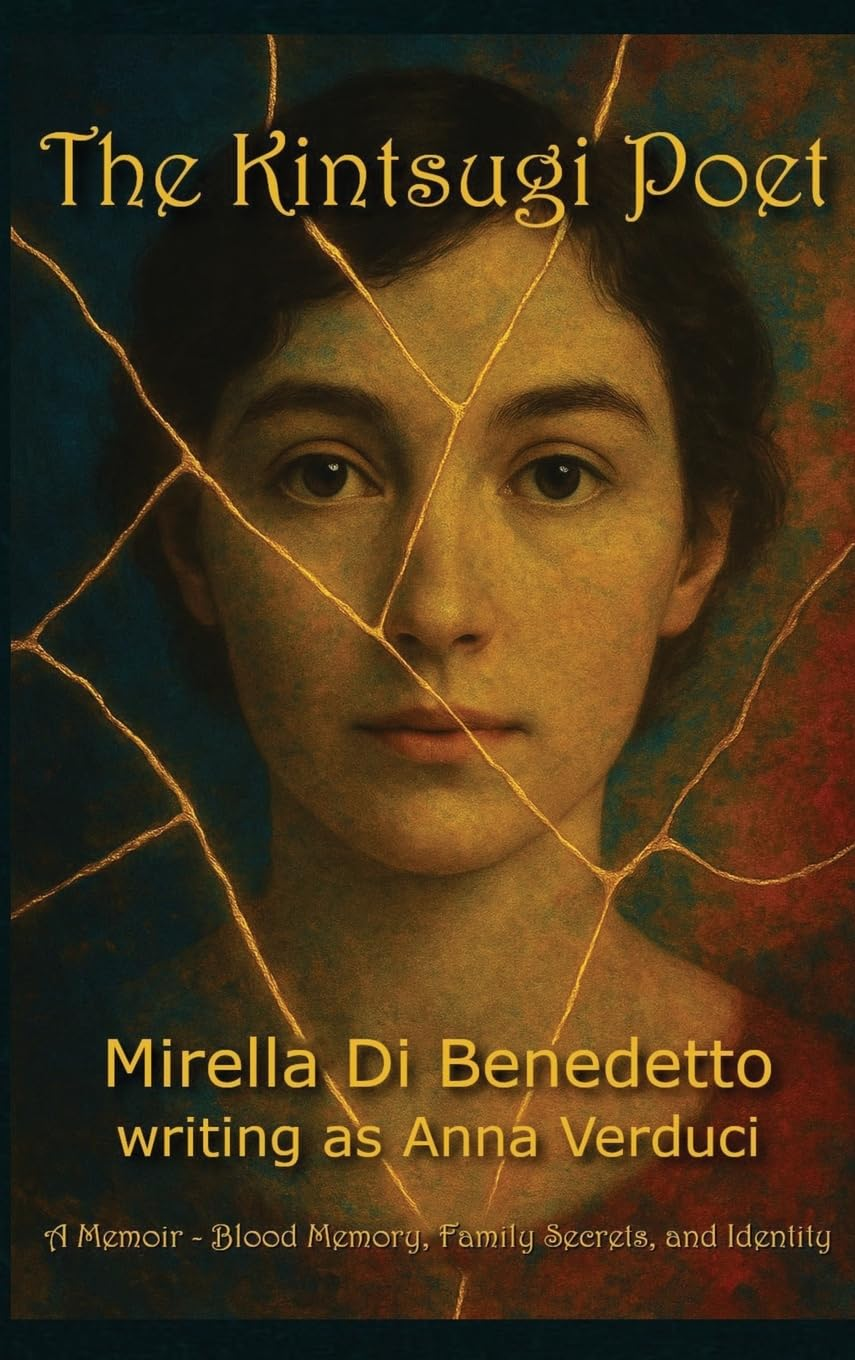 The Kintsugi Poet: a Memoir &ndash; Blood Memory, Family Secrets, and Identity: a Memoir of Blood Memory, Family Secrets, and Identity