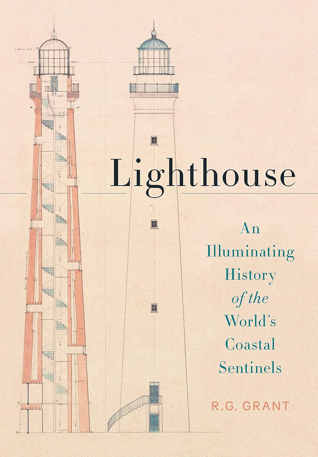 Lighthouse: an Illuminating History of the World'S Coastal Sentinels