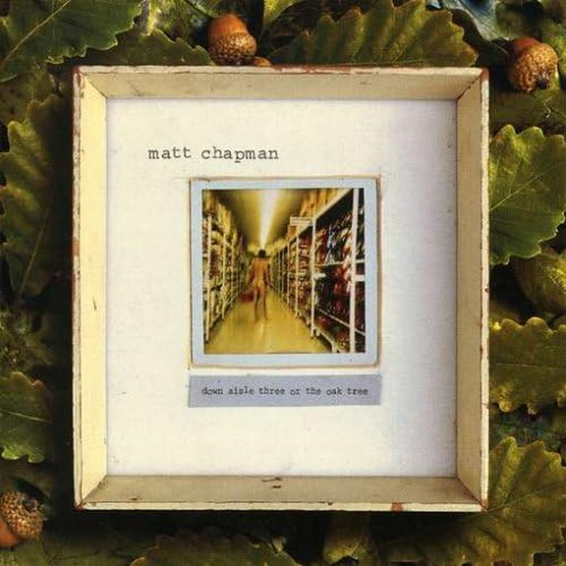 Down Aisle Three or the Oak Tree