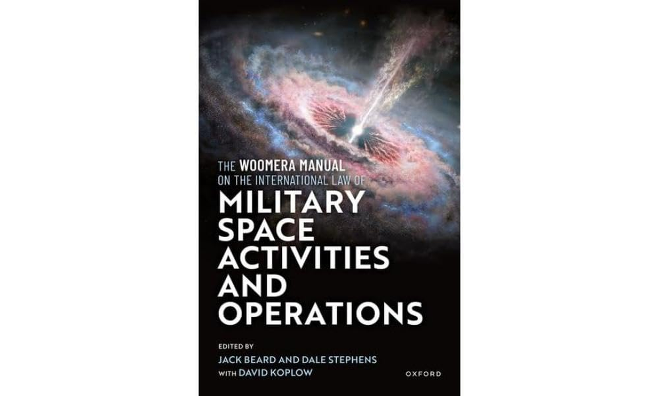 The Woomera Manual on the International Law of Military Space Operations