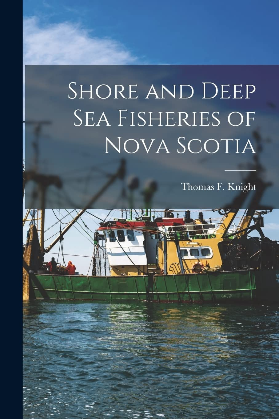Shore and Deep Sea Fisheries of Nova Scotia image number 1