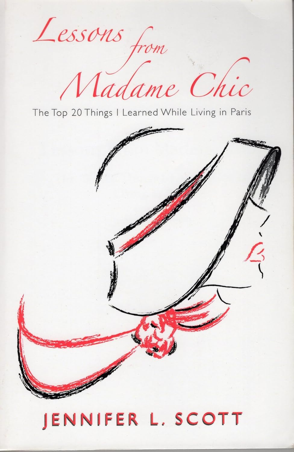 Lessons from Madame Chic: 20 Stylish Secrets I Learned While Living in Paris image number 1