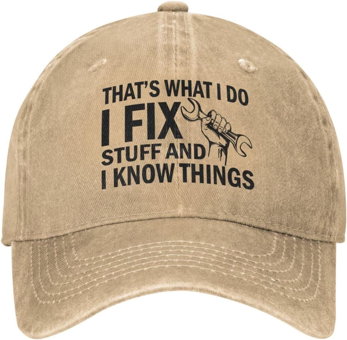 I Fix Stuff and I Know Things Hat for Men/Women Cap That'S What I Do Cool Stuff Hat for Men Funny, Father Men Gift - Hat-12 image number 7