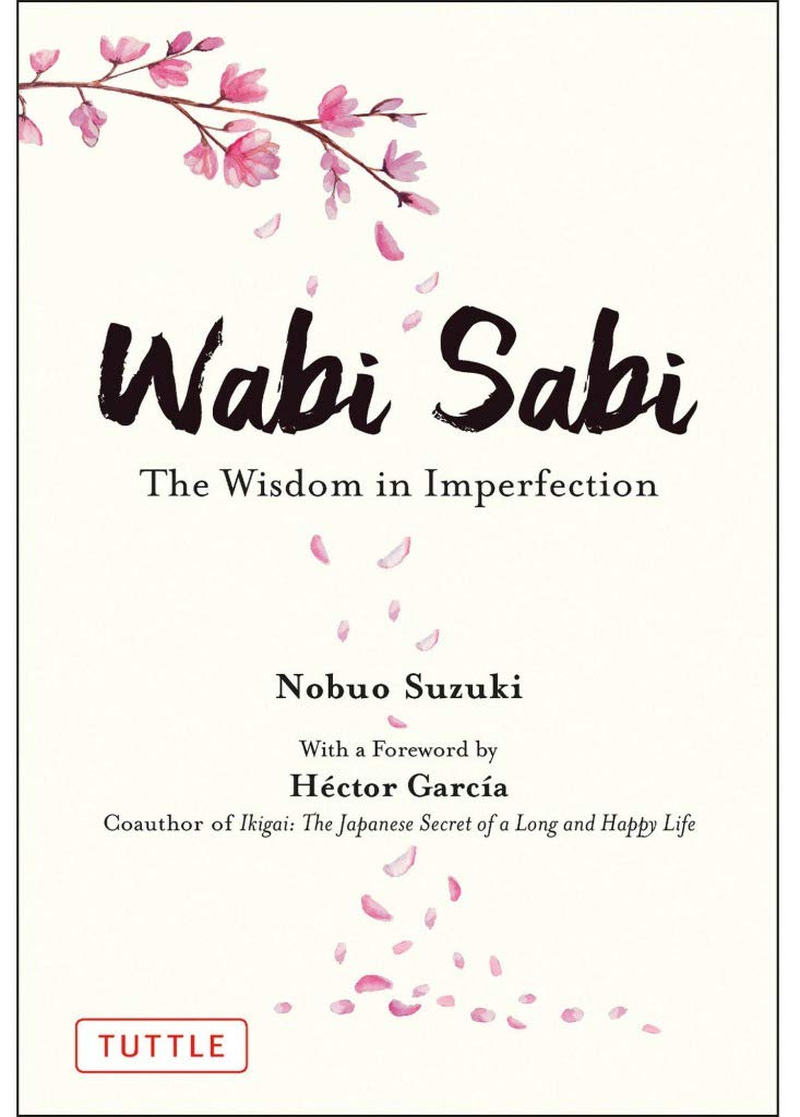 Wabi Sabi: the Wisdom in Imperfection