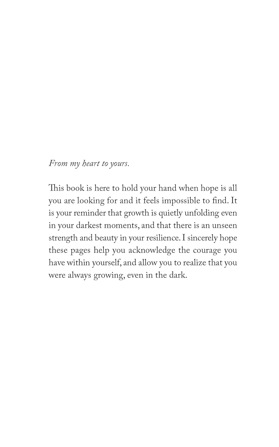 You Were Always Growing: Even in the Dark