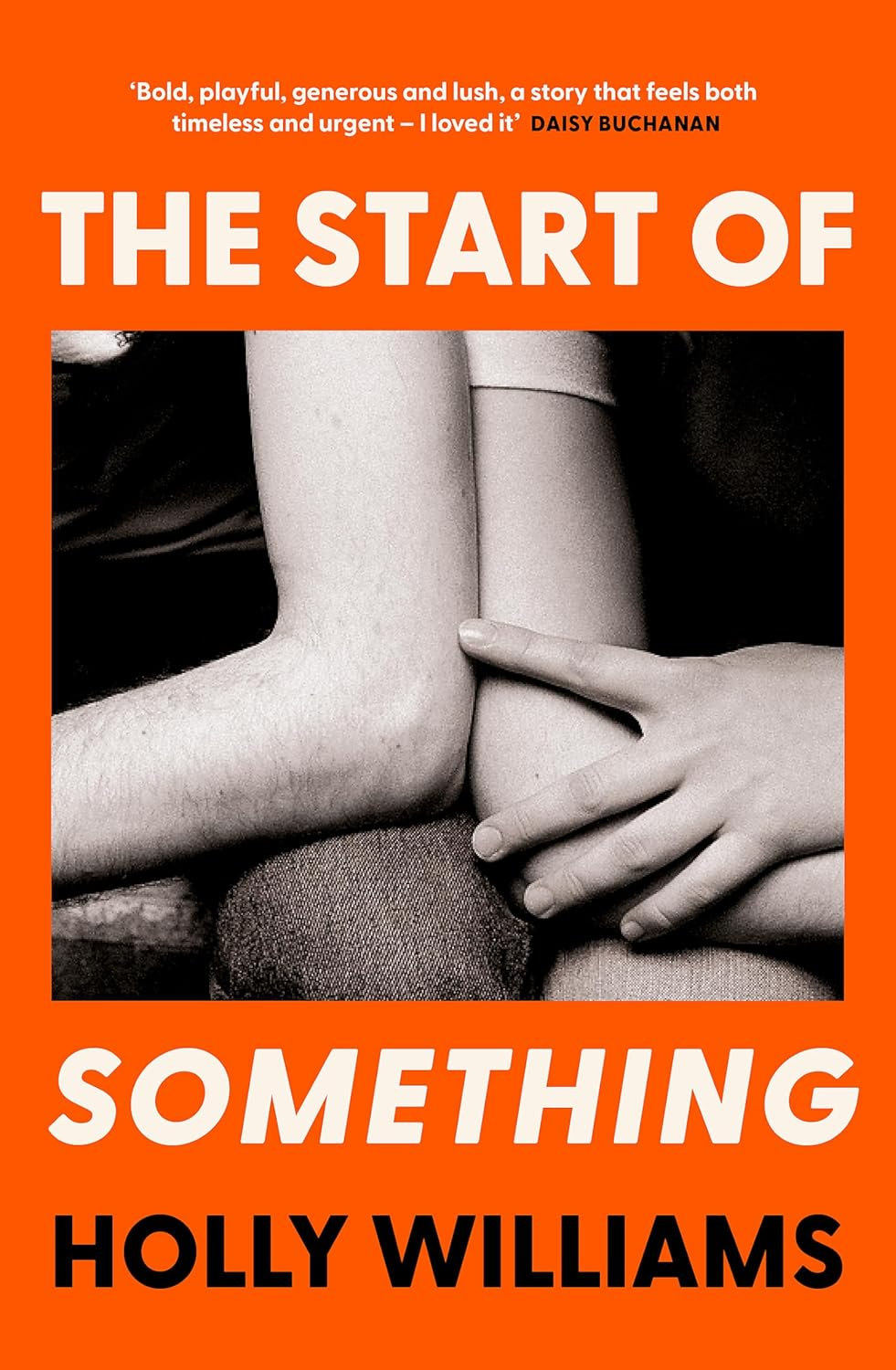 The Start of Something: the Sharp, Compulsive and Thought-Provoking Book Club Read You Don T Want to Miss! image number 2