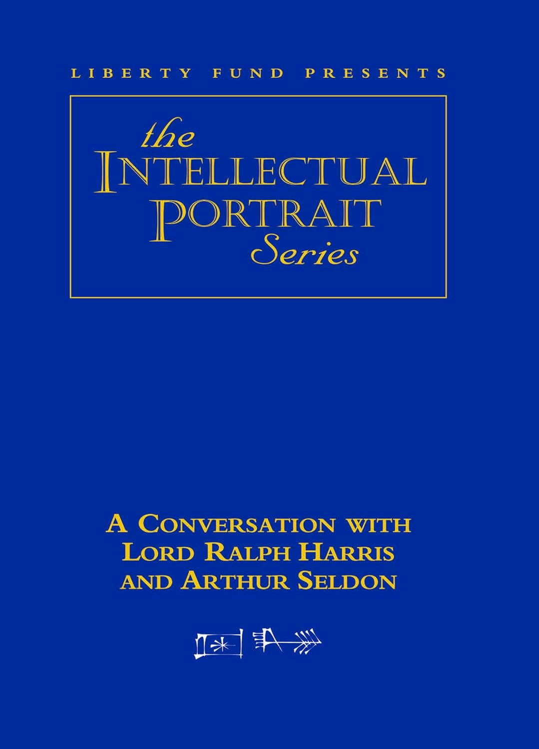 Conversation with Lord Ralph Harris & Arthur Seldon DVD