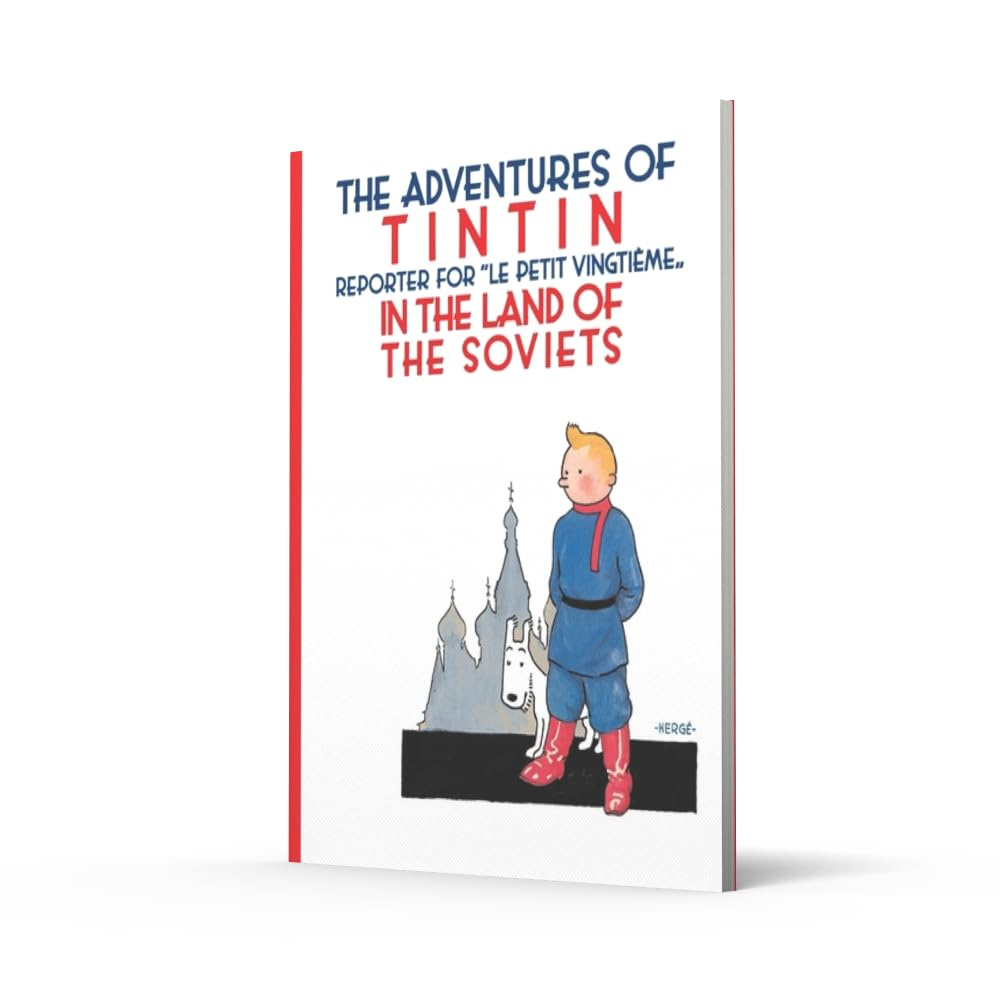 Tintin in the Land of the Soviets: the Official Classic Children&rsquo;S Illustrated Mystery Adventure Series image number 5