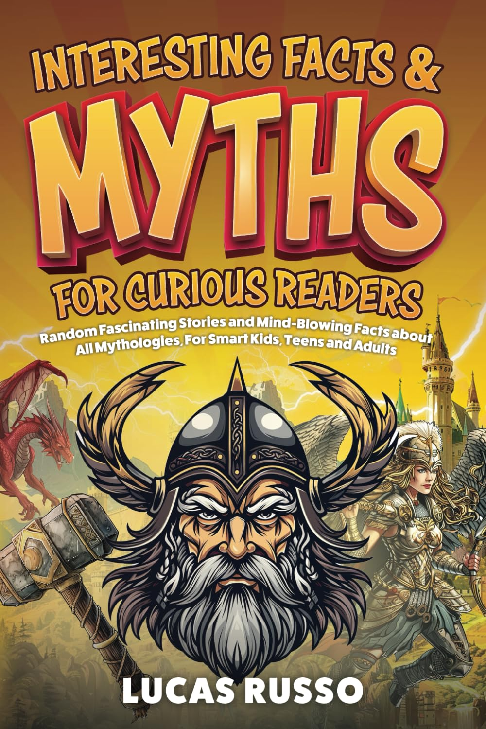 Interesting Facts and Myths for Curious Readers: Random Fascinating Stories and Mind-Blowing Facts about All Mythologies, for Smart Kids, Teens and Adults image number 1