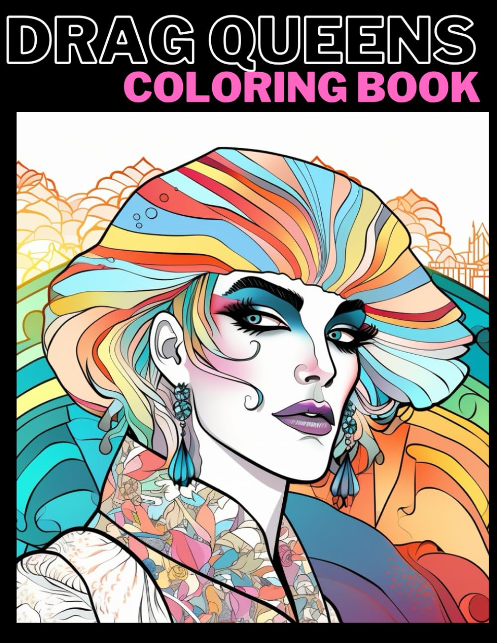 Drag Queen Coloring Book for Adults - Stress Relief through Visual Arts, Original Design, LGBTQ Expression - Release Anxiety with Amazing Coloring Books Adults image number 1