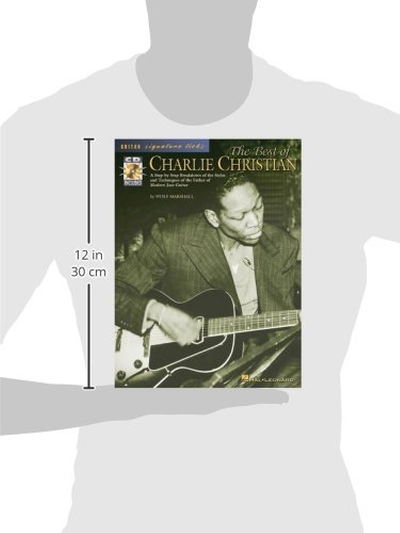 The Best of Charlie Christian: a Step-By-Step Breakdown of the Styles and Techniques of the Father of Modern Jazz Guitar (Bk/Online Audio)