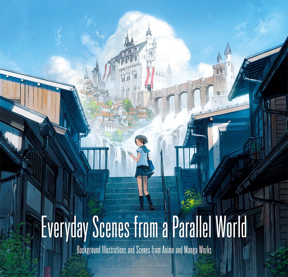 Everyday Scenes from a Parallel World: Background Illustrations and Scenes from Anime and Manga