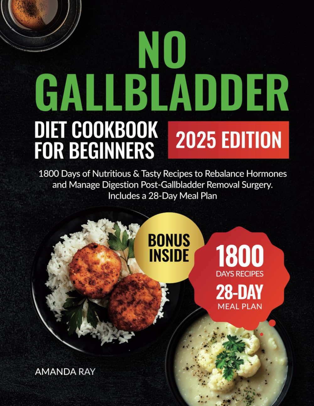 No Gallbladder Diet Cookbook for Beginners: 1800 Days of Nutritious & Tasty Recipes to Rebalance Hormones and Manage Digestion Post-Gallbladder Removal Surgery. Includes a 28-Day Meal Plan image number 2