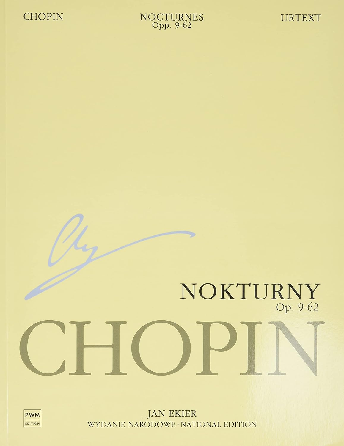 Nocturnes for Piano Vol.5 Op. 9-62 Urtext (Chopin National Edition): Chopin National Edition 5A, Vol. 5