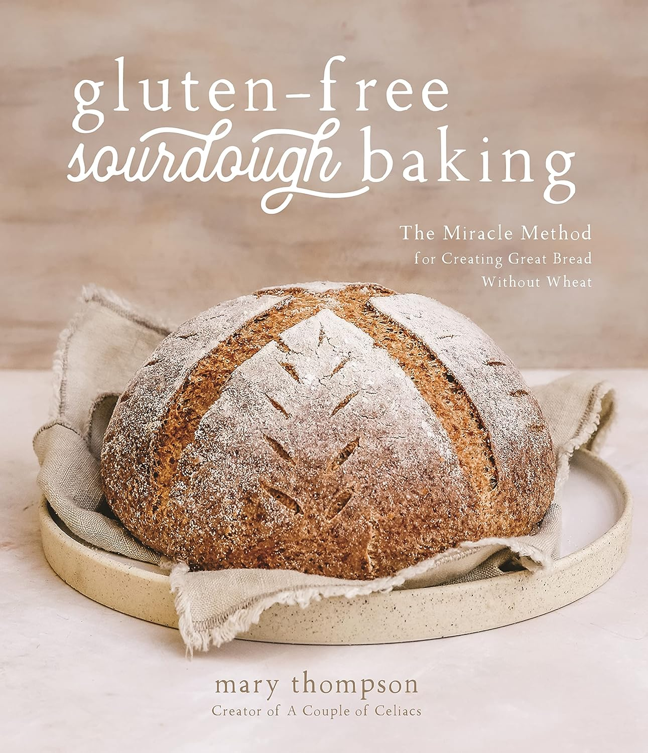 Gluten-Free Sourdough Baking: the Miracle Method for Creating Great Bread without Wheat image number 2