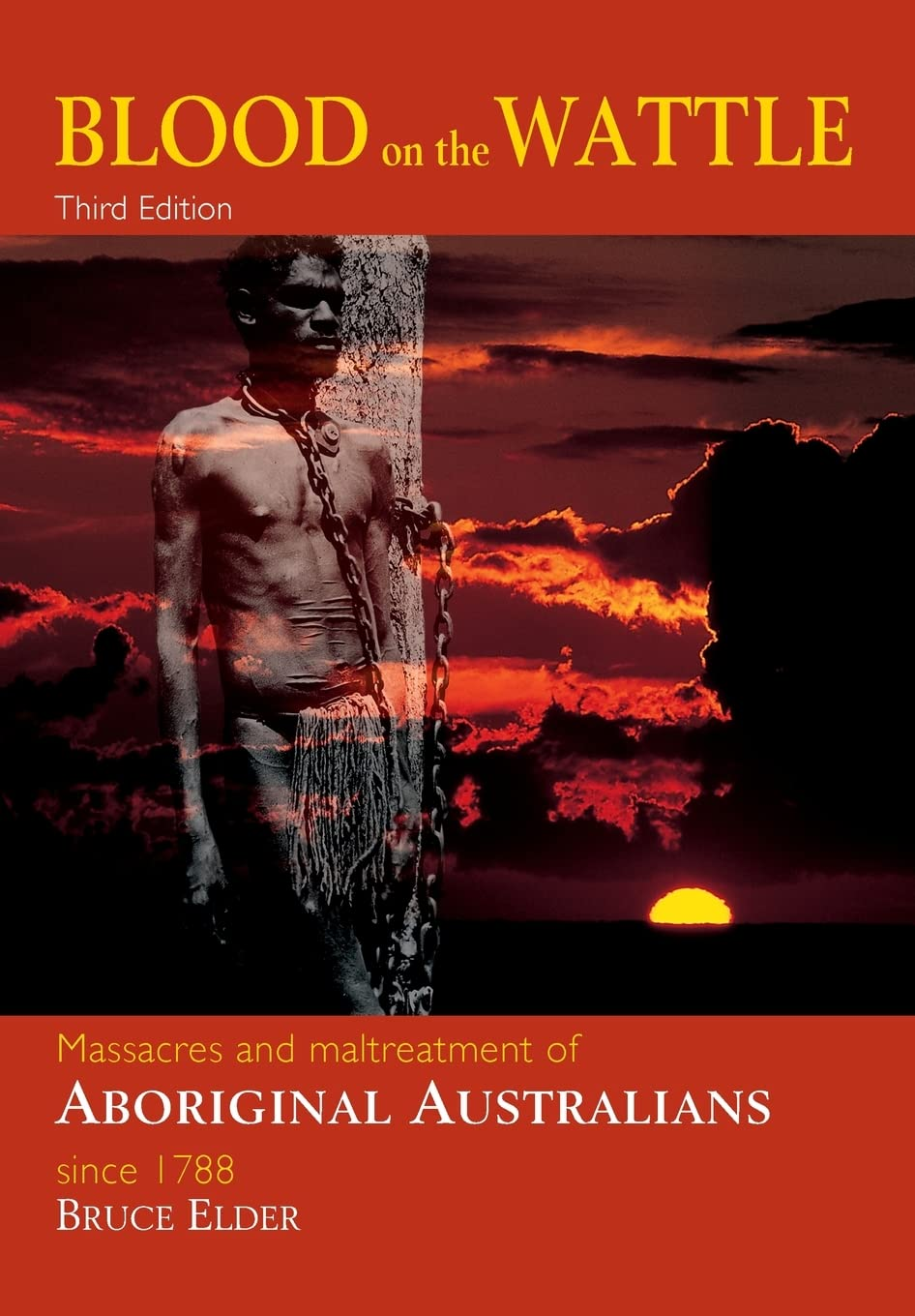 Blood on the Wattle - 3Rd Ed: Massacres and Maltreatment of Aboriginal Australians since 1788 image number 4