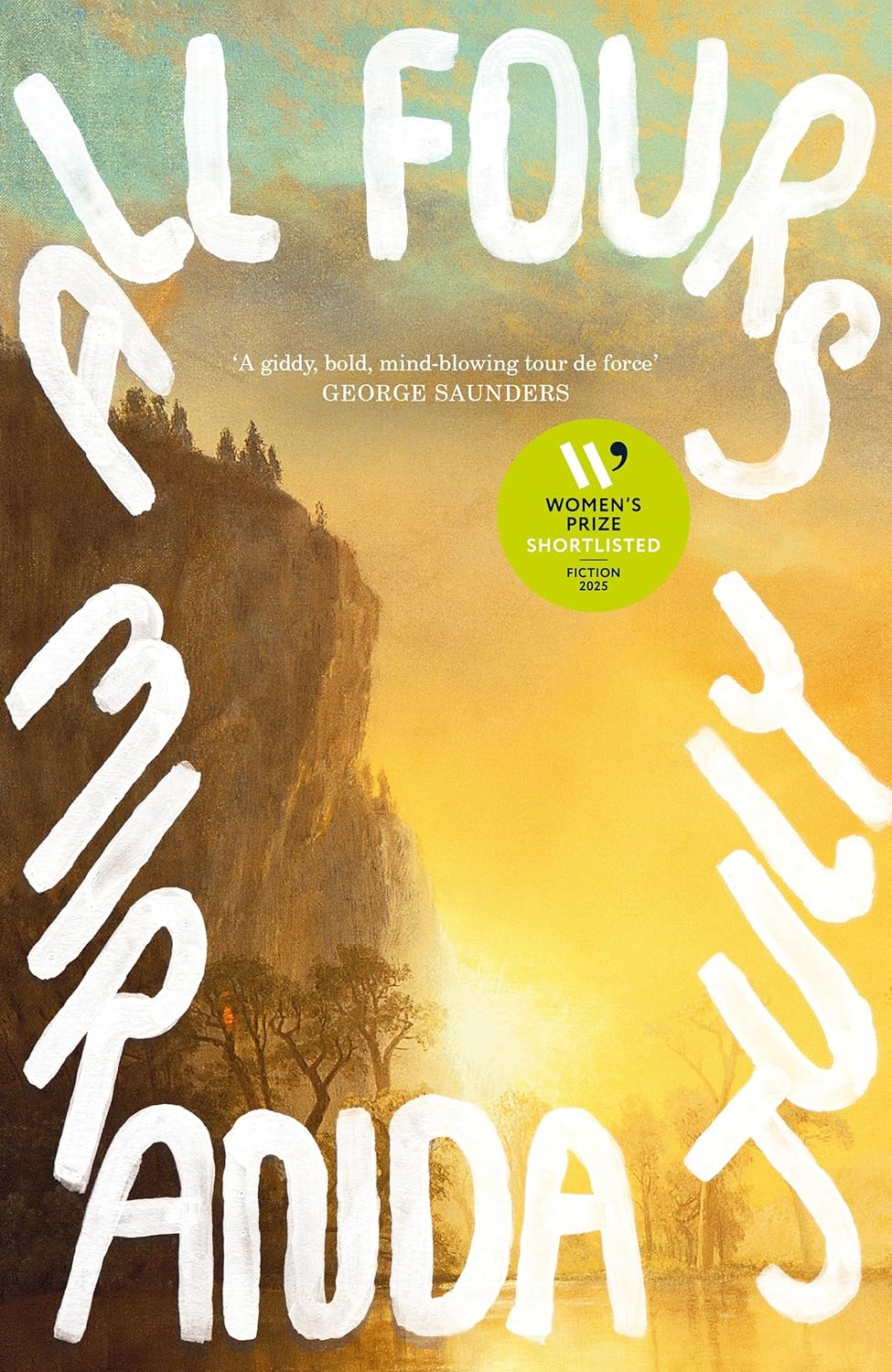 All Fours: Shortlisted for the Women'S Prize for Fiction 2025